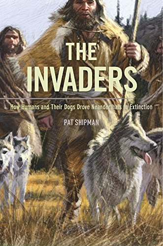 The Invaders: How Humans and Their Dogs Drove Neanderthals to Extinction von Harvard University Press